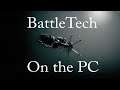 BattleTech on the PC