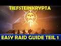 Destiny 2 - EASY RAID GUIDE - TIEFSTEINKRYPTA - TEIL 1
