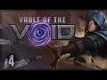 Let's Play Vault of the Void: The Hidden Bleeds - Episode 4