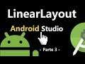 LinearLayout - Atributos - Evento onClick y Actividades en Android #3