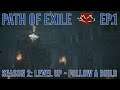 Path of Exile - Season 2: Follow a Build - Ep 1