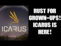 RUST For GROWNUPS Is HERE! My First 25 Minutes On ICARUS!!! (No Commentary, Shadow Cloud Gaming PC)