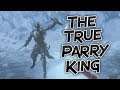 Dark Souls 3: The One True Parry King