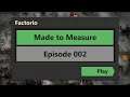 Factorio Made to Measure #02 - First Attack, First Logistic Science