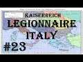 Hearts of Iron IV - Kaiserreich: Legionnaire Italy #23