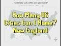 How Many US Cities Can I Name? | New England