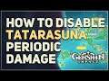 How to disable Balethunder Tatarasuna Periodic Damage Genshin Impact