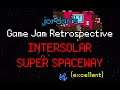 Jordan's Game Jam Retrospective: #1 - Intersolar Super Spaceway (excellent)