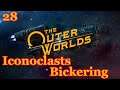 The Outer Worlds - 28 - Iconoclasts Bickering (Full Play Through)