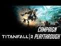 Titanfall 2 - Live Stream Campaign Blind Playthrough