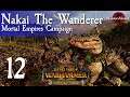 Total War: Warhammer 2 Mortal Empires - Nakai The Wanderer #12