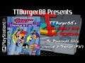 TTBurger Shockingly Bad Game Review Episode 122 The Powerpuff Girls: Chemical X-Traction