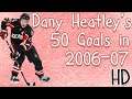 Dany Heatley's 50 Goals in 2006-07 (HD)