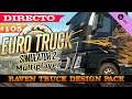 🔴 Euro Truck Simulator 2 *105 - Raven Truck Design Pack - Directo Multiplayer Español TrackIR