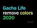Gacha Life Remove Color 2020