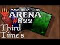 Let's Play Magic the Gathering: Arena - 822 - Third Time's