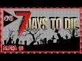 7 DAYS TO DIE Alpha 18 | Gameplay Español #05 Horda día 14, y no tenemos de nada!