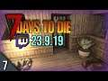 7 Days to Die Stream part 7 (23.9.19 7D2D Alpha 17.4 Gameplay)