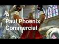 A Paul Phoenix Commercial