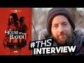 Blumhouse's A House On The Bayou: Alex McAuley Interview | That Hashtag Show