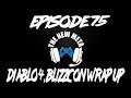 Podcast Episode 75: Diablo IV, Blizzcon Wrap-Up