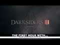 The First Hour With Darksiders III