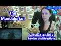 The Mandalorian Season 2 Episode 2 Review and Reaction