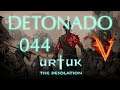 Urtuk - Detonado - 044