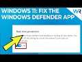 Windows Defender not working on Windows 11? Try these fixes!