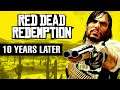 10 Years Later - Red Dead Redemption: A TIMELESS GEM