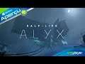 HALF LIFE ALYX | VALVE | PC | Vive, Oculus, PCVR.  La révolution VR ! APERÇU VR4Player