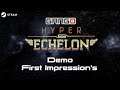 HYPER ECHELON DEMO FIRST IMPRESSION'S I MINI REVIEW