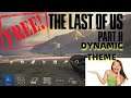 Last of Us II Free Dynamic Beach Theme
