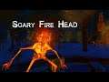 Scary Fire Head | Horror Survival Game 3D | Gameplay | Android / iOS