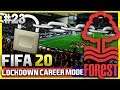 FIFA 20 | Lockdown Career Mode | #23 | Goals, Goals, Goals!
