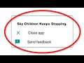 How To Fix Sky Children Keeps Stopping Error Android & Ios - Fix Sky Children App Not Open Problem
