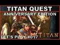 TITAN QUEST A.E. 🏹 Lets Play #017 🏹 deutsch / german / gameplay