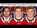 Top 10 BEST Montreal Canadiens Prospects! (Top Habs NHL Draft Ranking & Caufield/Romanov Rumor Talk)