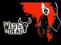 West Of Dead Beta Mode Gameplay March 9 2020