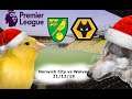 Wolves Vlog - Norwich City v Wolves - Premier League (21/12/19)