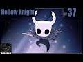 Hollow Knight Playthrough | Part 37