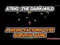 Atrio: The Dark Wild Gameplay - A Weird Factorio Survival Game