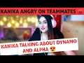 Kanika Talking About Dynamo And Alpha 😍 || Kanika Angry On Teammates 😡 || Kanika Funny Moments 😁