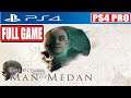 MAN OF MEDAN * FULL GAME [PS4 PRO]