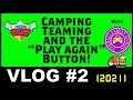 Vlog 2 with VFG: Camping, Teaming and the "Play again" button!