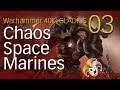 WarHammer 40K GLADIUS ~ CHAOS SPACE MARINES ~ 03 Space Marines