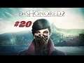 Dishonored 2 [#20] (Особняк Арамиса Стилтона) Без комментариев