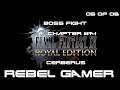 FF XV: Royal Edition - Chapter #14 Boss Fight: Cerberus (05 of 06) - XBOX SERIES X (HD)