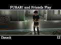 FUBAR! and Friends Play – Deceit [12]