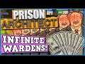 Prison Architect IS A PERFECTLY BALANCED GAME WITH NO EXPLOITS - Infinite Wardens Is Broken!!
